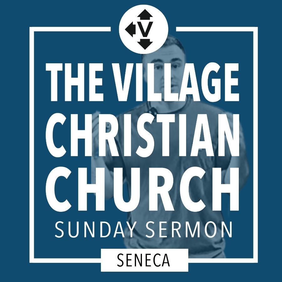 Seneca Sunday Sermon Podcast