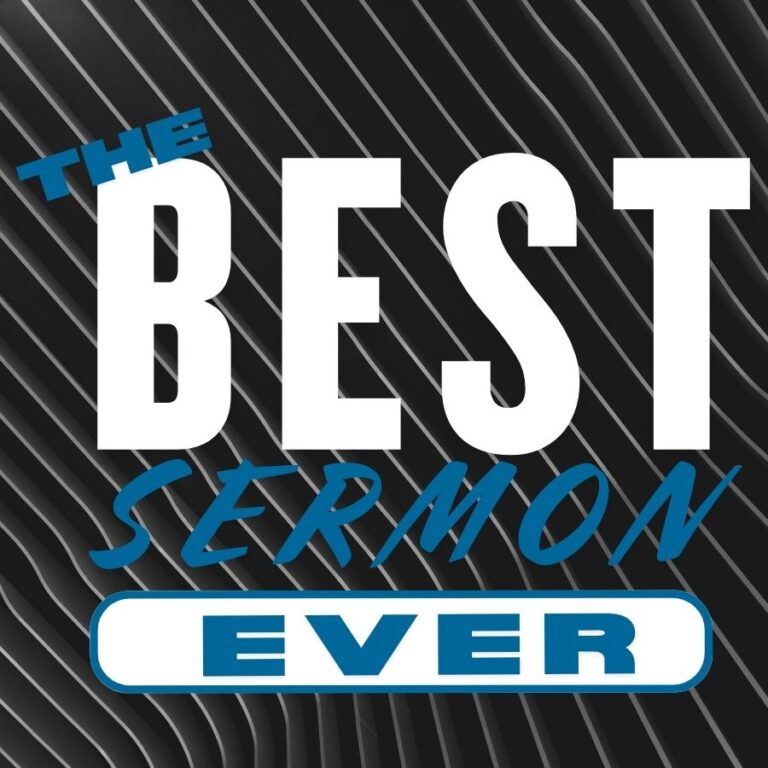 The Best Sermon Ever The Village Christian Church